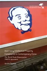 Book cover of Assessing Intellectual Property Compliance in Contemporary China by Unknown