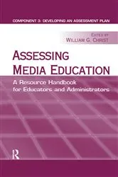 Book cover of Assessing Media Education by William G. Christ