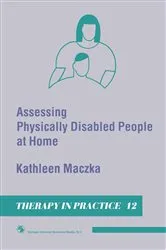 Book cover of Assessing Physically Disabled People At Home by Kathleen Maczka