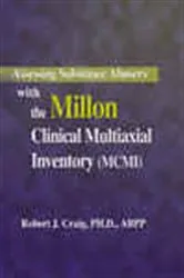 Book cover of Assessing Substance Abusers with the Millon Clinical Multiaxial Inventory (MCMI) by Robert J. Craig