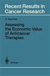 Book cover of Assessing the Economic Value of Anticancer Therapies by Niels Neymark