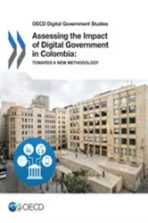 Book cover of Assessing the Impact of Digital Government in Colombia by OECD Publishing