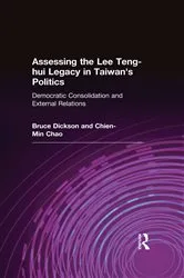 Book cover of Assessing the Lee Teng-hui Legacy in Taiwan's Politics by Bruce Dickson