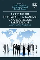 Book cover of Assessing the Performance Advantage of Public-Private Partnerships by Stefan Verweij