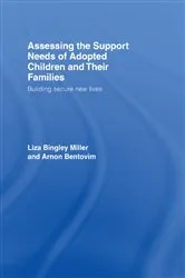 Book cover of Assessing the Support Needs of Adopted Children and Their Families by Liza Bingley Miller