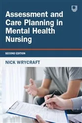 Book cover of Assessment and Care Planning in Mental Health Nursing, 2e (2nd ed.) by Nick Wrycraft