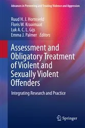 Book cover of Assessment and Obligatory Treatment of Violent and Sexually Violent Offenders by Ruud H. J. Hornsveld