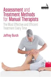 Book cover of Assessment and Treatment Methods for Manual Therapists by Jeffrey Burch