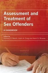 Book cover of Assessment and Treatment of Sex Offenders by Anthony R. Beech
