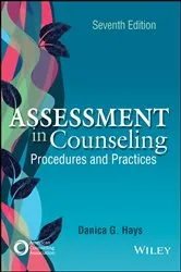 Book cover of Assessment in Counseling (7th ed.) by Danica G. Hays