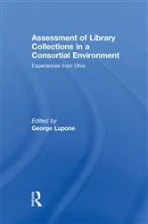 Book cover of Assessment of Library Collections in a Consortial Environment by George Lupone