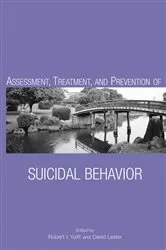 Book cover of Assessment, Treatment, and Prevention of Suicidal Behavior by Robert I Yufit
