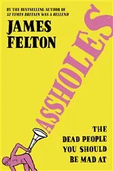Book cover of Assholes by James Felton