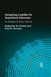 Book cover of Assigning Liability for Superfund Cleanups by Katherine N. Probst