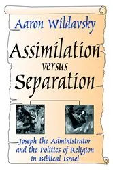 Book cover of Assimilation Versus Separation by Aaron Wildavsky