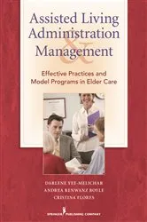 Book cover of Assisted Living Administration and Management by Darlene Yee-Melichar