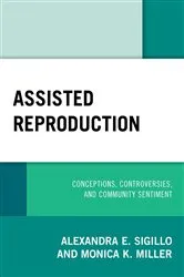 Book cover of Assisted Reproduction by Alexandra E. Sigillo