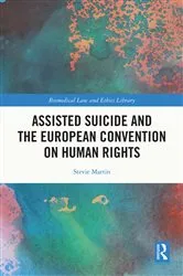 Book cover of Assisted Suicide and the European Convention on Human Rights by Unknown