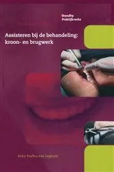 Book cover of Assisteren bij de behandeling:kroon- en brugwerk by Arend van den Akker