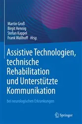 Book cover of Assistive Technologien, technische Rehabilitation und Unterstützte Kommunikation by Martin Groß
