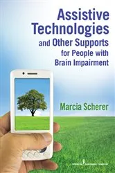 Book cover of Assistive Technologies and Other Supports for People With Brain Impairment by Marcia Scherer