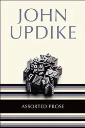 Book cover of Assorted Prose by John Updike
