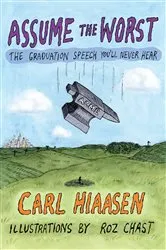 Book cover of Assume the Worst by Carl Hiaasen