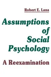Book cover of Assumptions of Social Psychology by Robert E. Lana