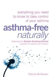 Book cover of Asthma-Free Naturally by Patrick McKeown