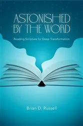 Book cover of Astonished by the Word by Brian D. Russell