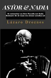 Book cover of Astor & Nadia by Lazaro Droznes
