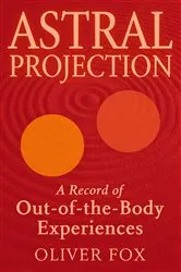 Book cover of Astral Projection by Oliver Fox