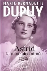 Book cover of Astrid, la reine bien aimée by Unknown