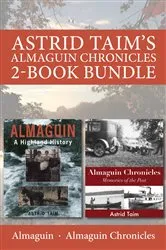 Book cover of Astrid Taim's Almaguin Chronicles 2-Book Bundle by Astrid Taim