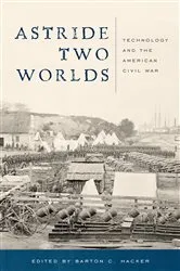Book cover of Astride Two Worlds by Barton C. Hacker