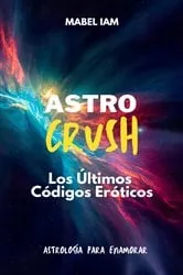 Book cover of Astro Crush by Mabel Iam