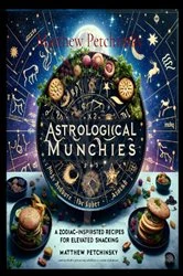 Book cover of Astrological Munchies by Matthew Petchinsky