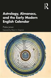 Book cover of Astrology, Almanacs, and the Early Modern English Calendar by Phebe Jensen