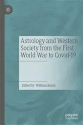 Book cover of Astrology and Western Society from the First World War to Covid-19 by William Burns
