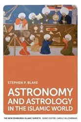 Book cover of Astronomy and Astrology in the Islamic World by Stephen Blake