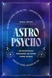 Book cover of Astropsycho. Un décryptage personnel de votre thème astral by Nina Joffé