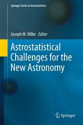 Book cover of Astrostatistical Challenges for the New Astronomy by Joseph M. Hilbe