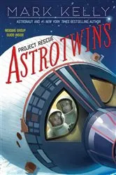 Book cover of Astrotwins -- Project Rescue by Mark Kelly