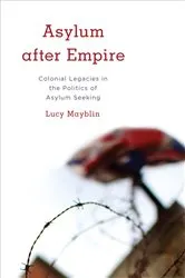 Book cover of Asylum after Empire by Lucy Mayblin