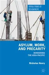 Book cover of Asylum, Work, and Precarity by Nicholas Henry