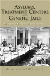 Book cover of Asylums, Treatment Centers, and Genetic Jails by Unknown