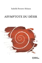 Book cover of Asymptote du désir by Isabelle Ferretti-Schann
