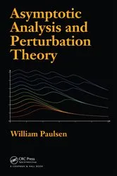Book cover of Asymptotic Analysis and Perturbation Theory by William Paulsen