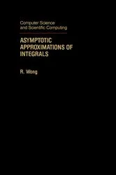 Book cover of Asymptotic Approximations of Integrals by R. Wong