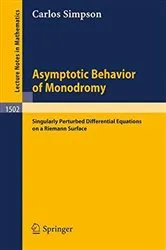 Book cover of Asymptotic Behavior of Monodromy by Unknown